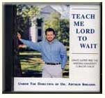 Teach Me Lord To Wait
