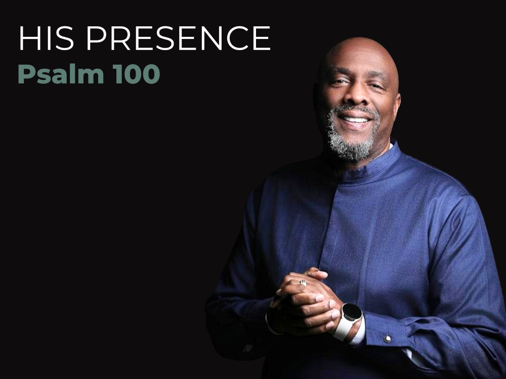 Keynote His Presence. Psalm 100 with Dr. Ammar Saheli