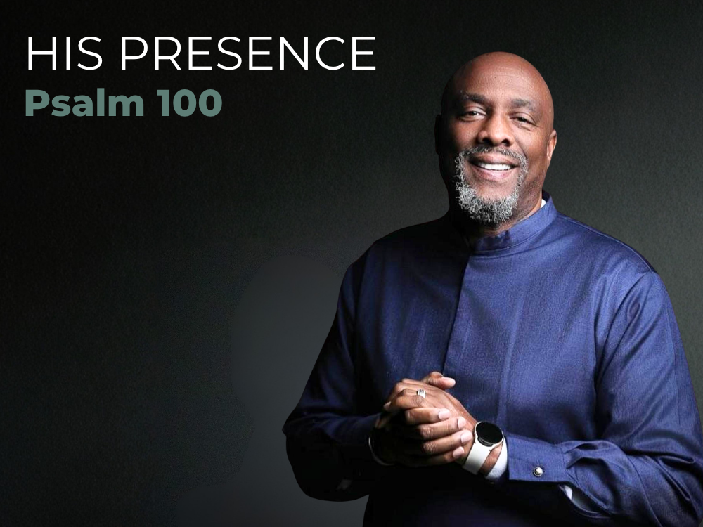 Keynote His Presence. Psalm 100 with Dr. Ammar Saheli